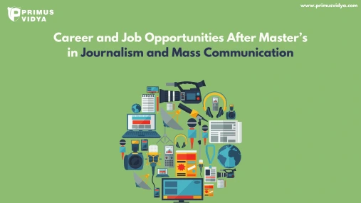 Career and Job Opportunities After Master’s in Journalism and Mass Communication